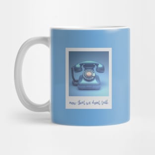 now that we don't talk aesthetic Mug